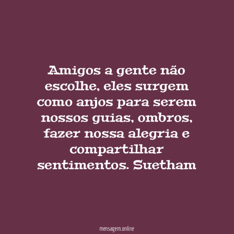 Amigos a gente não escolhe
