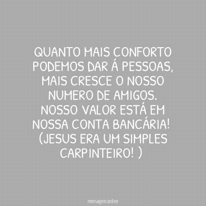 QUANTO MAIS CONFORTO PODEMOS DAR Á PESSOAS