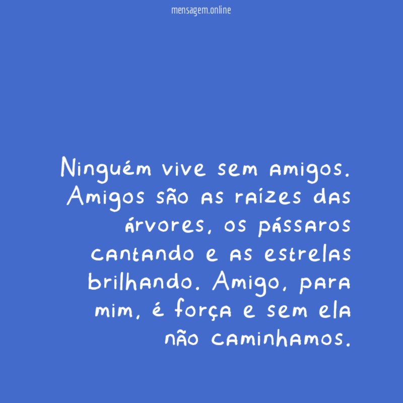 Ninguém vive sem amigos
