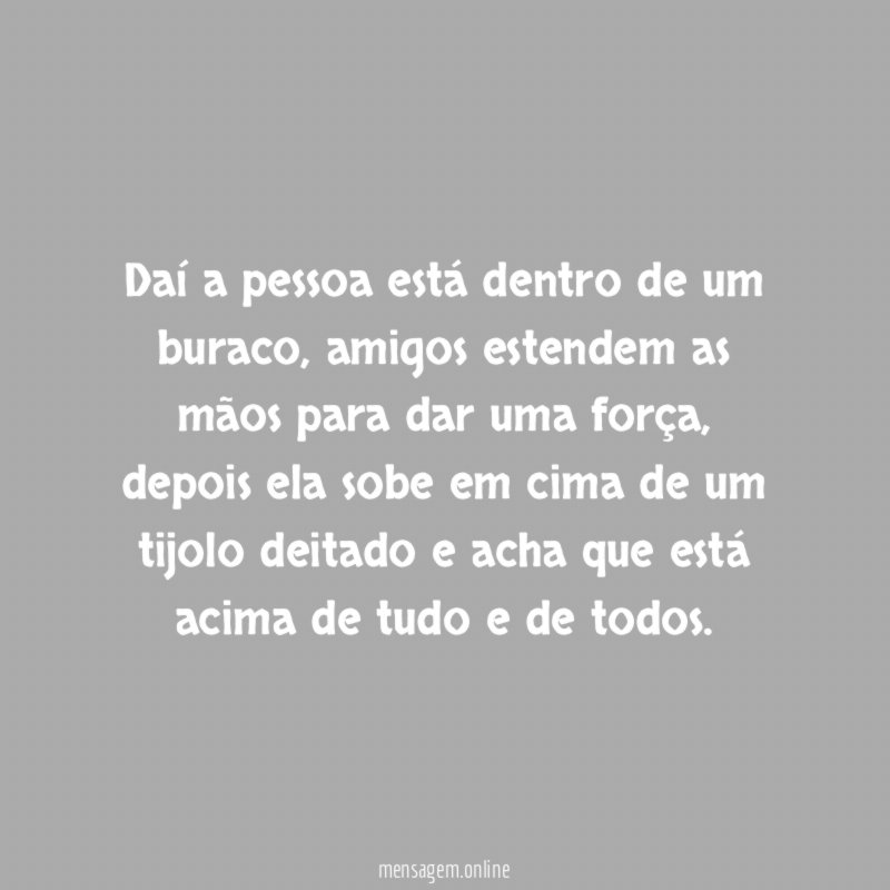 Daí a pessoa está dentro de um buraco