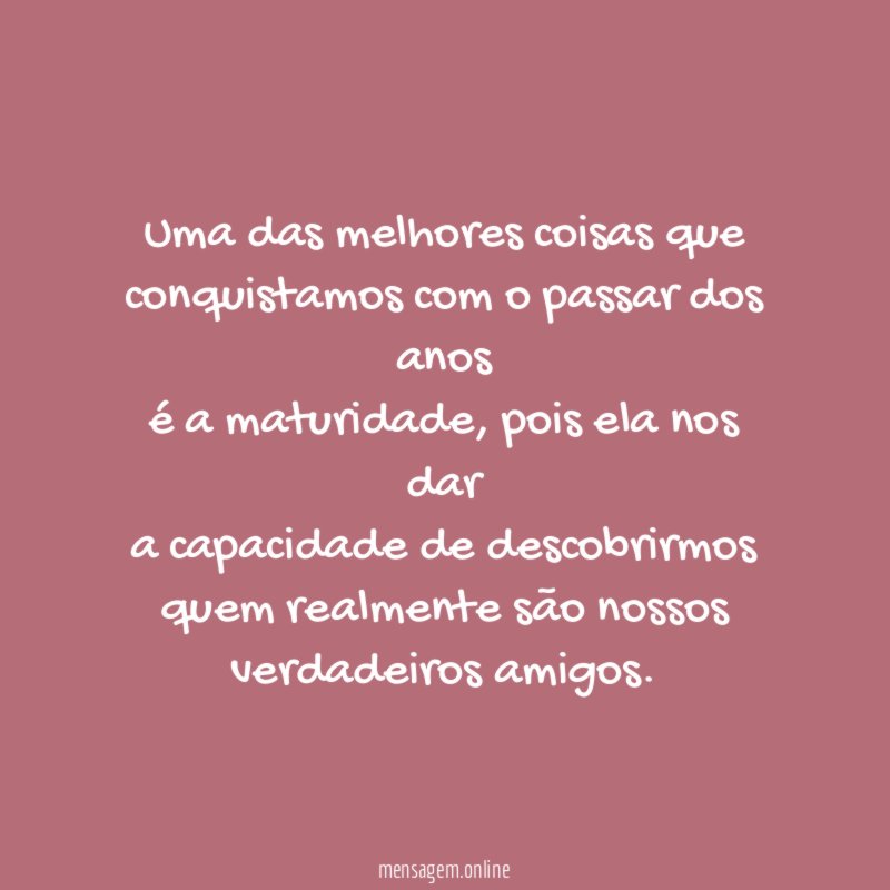Uma das melhores coisas que conquistamos com