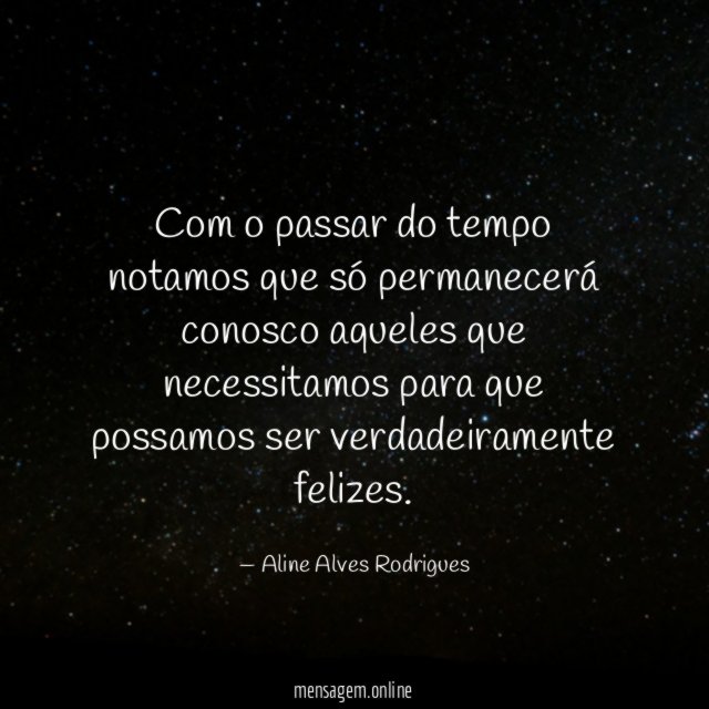 Com o passar do tempo notamos que só