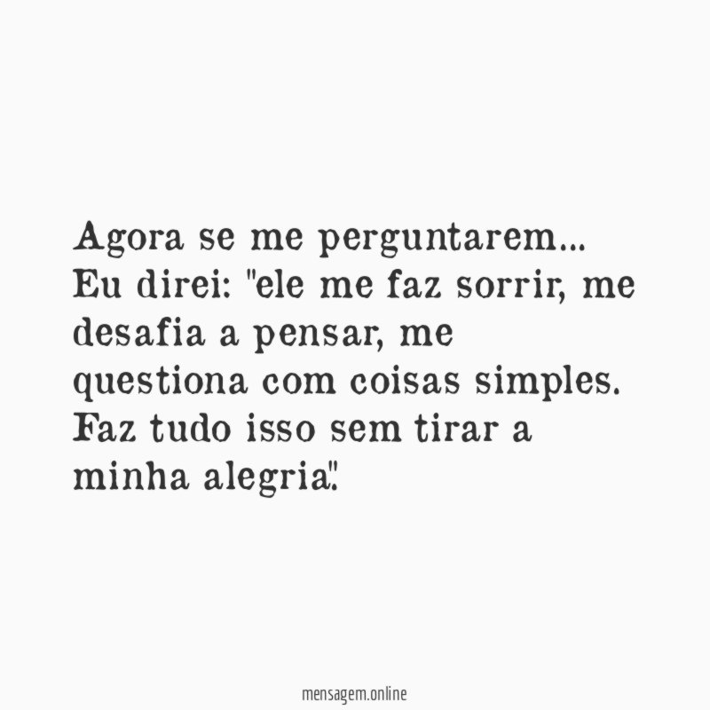 Agora se me perguntarem