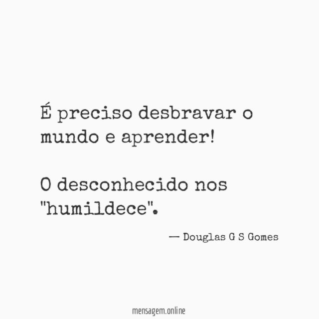 É preciso desbravar o mundo e aprender