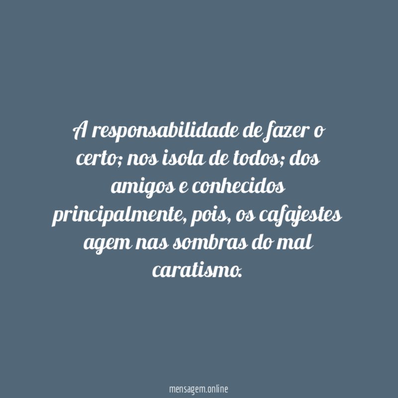 A responsabilidade de fazer o certo