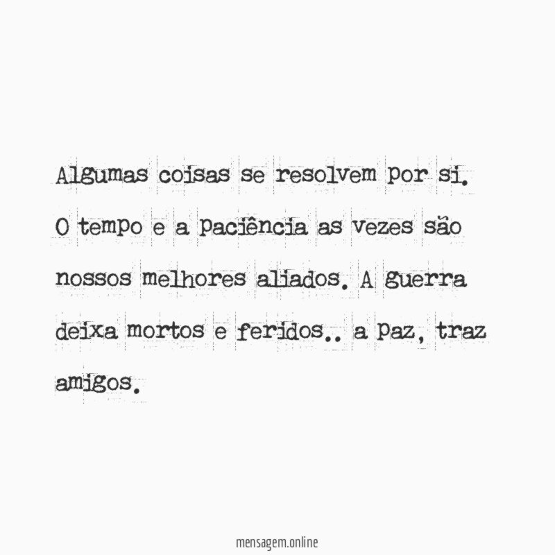 Algumas coisas se resolvem por si