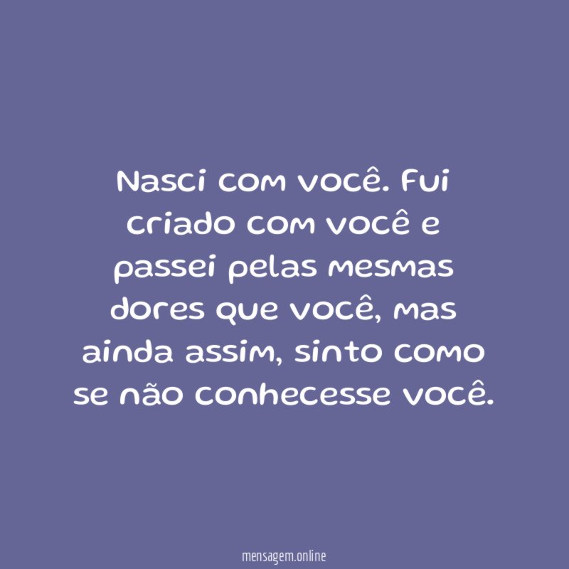 Nasci com você