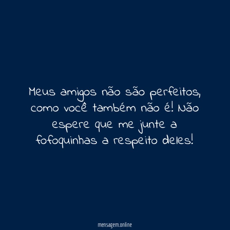 Meus amigos não são perfeitos