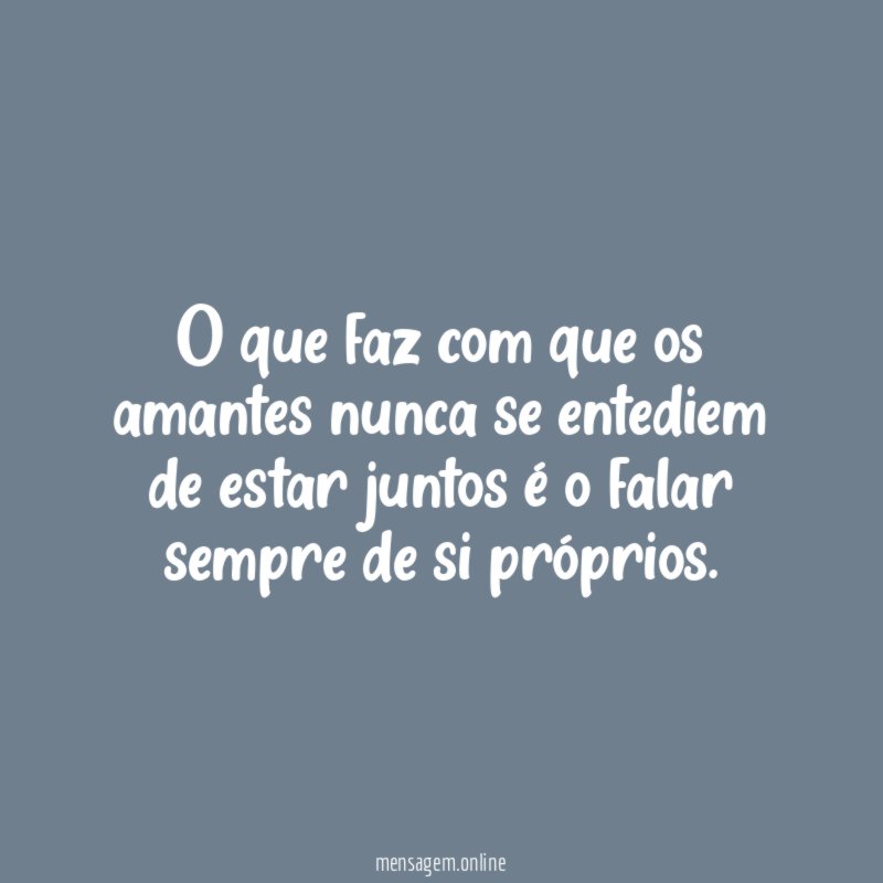 O que faz com que os amantes nunca