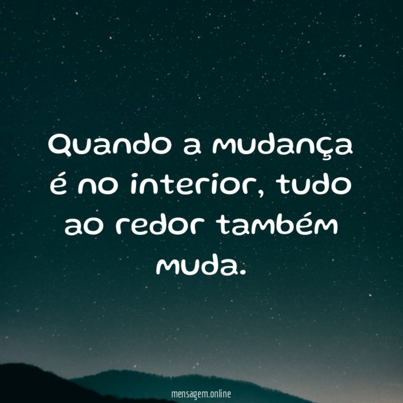 Quando a mudança é no interior