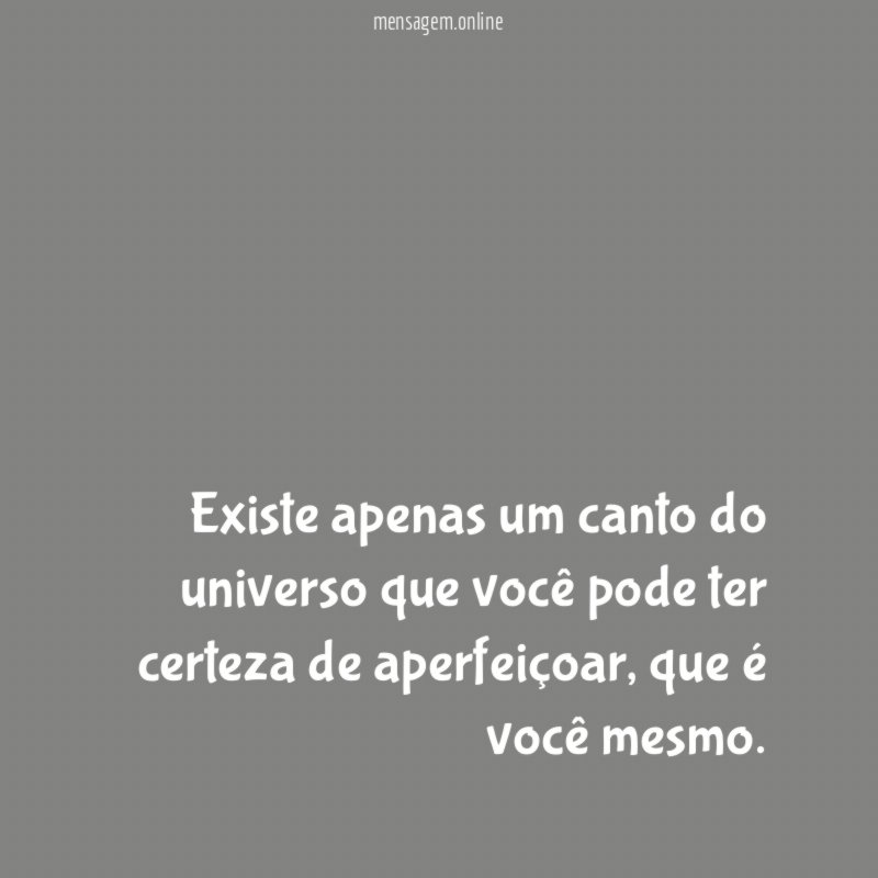 Existe apenas um canto do universo que você