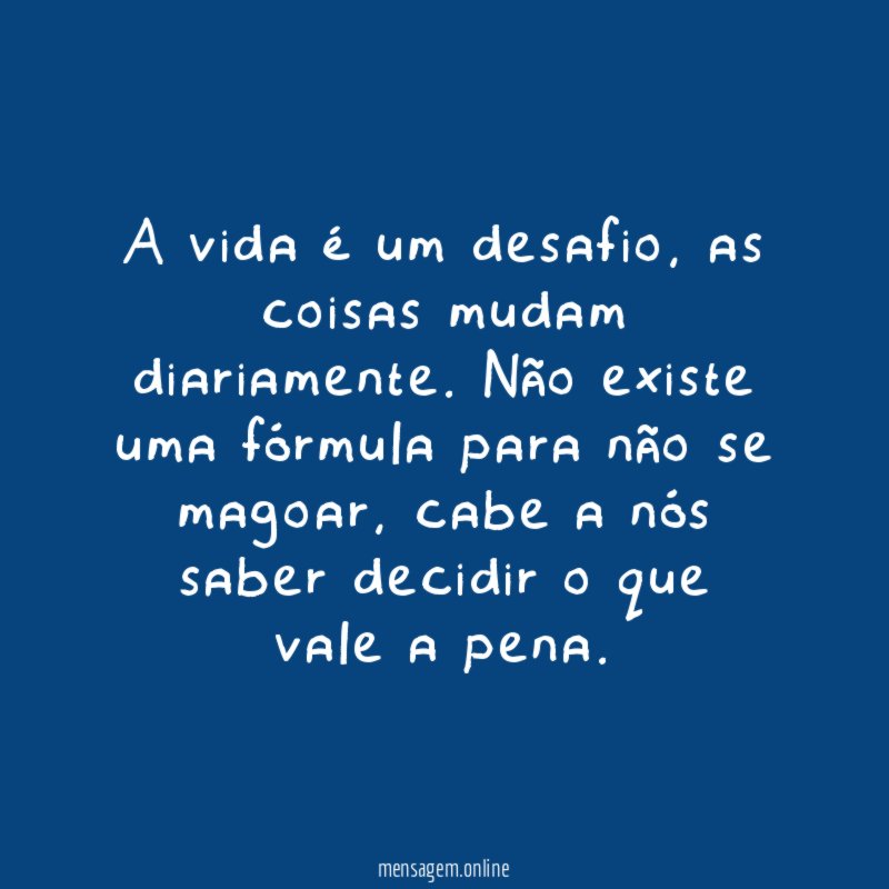A vida é um desafio