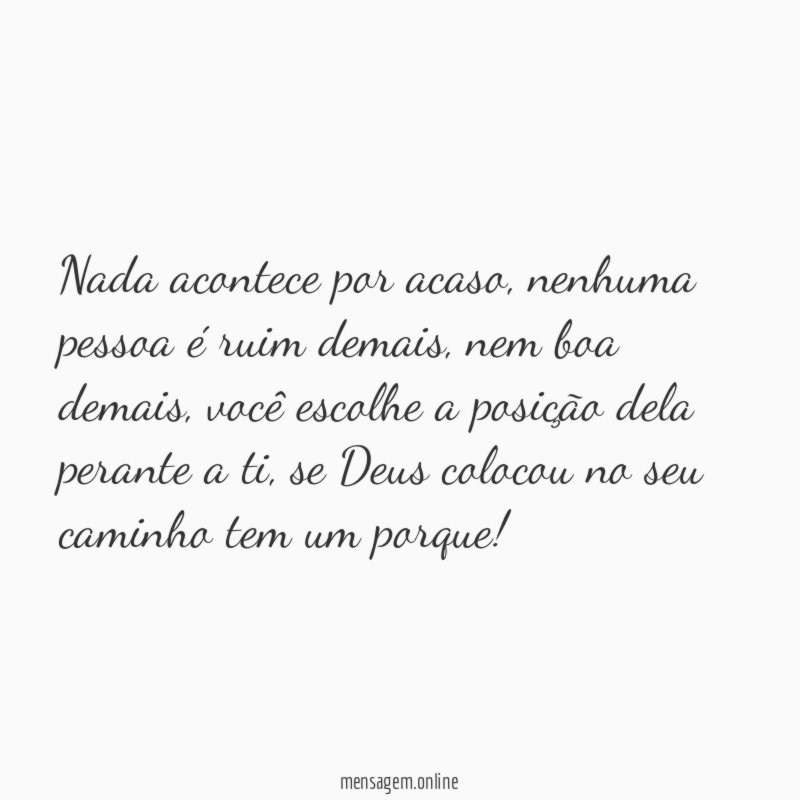 Nada acontece por acaso