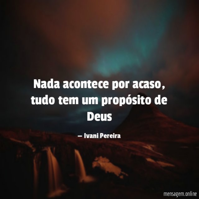 Nada acontece por acaso