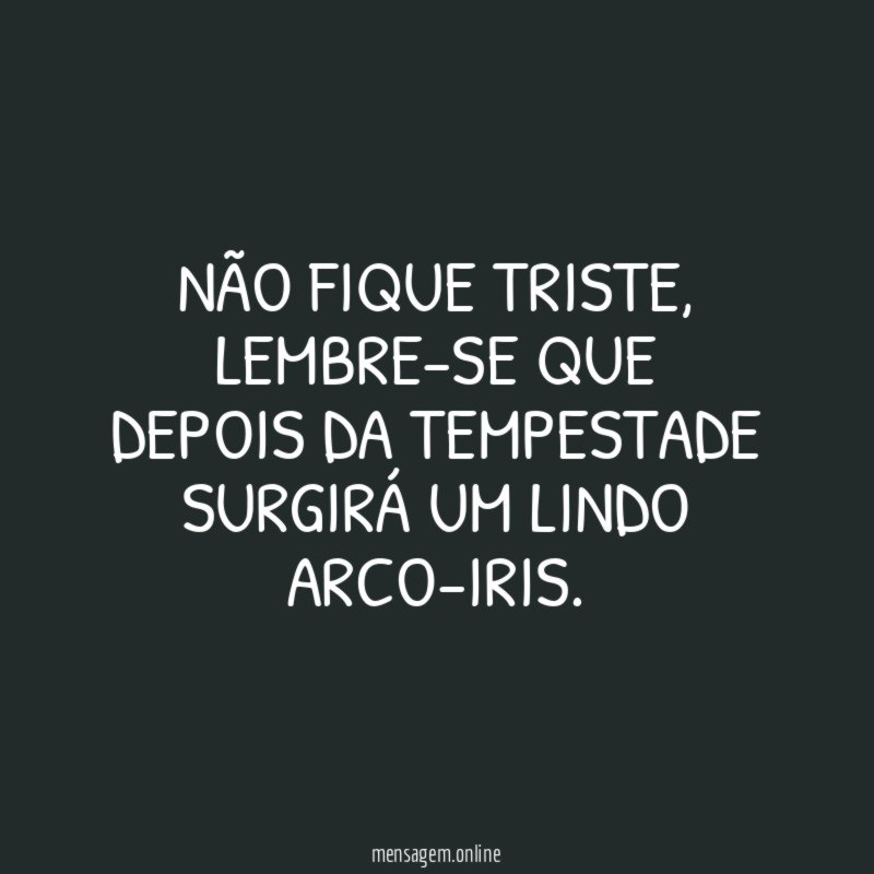 Não fique triste
