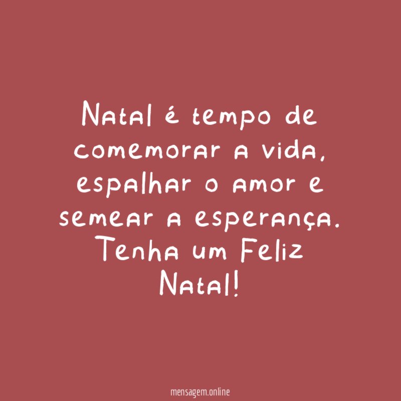 Natal é tempo de comemorar a vida