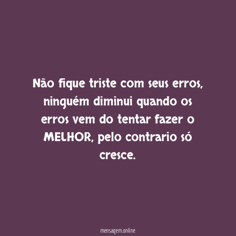Não fique triste com seus erros