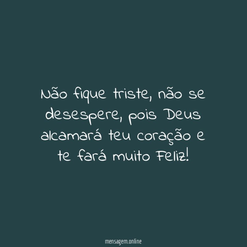 Não fique triste