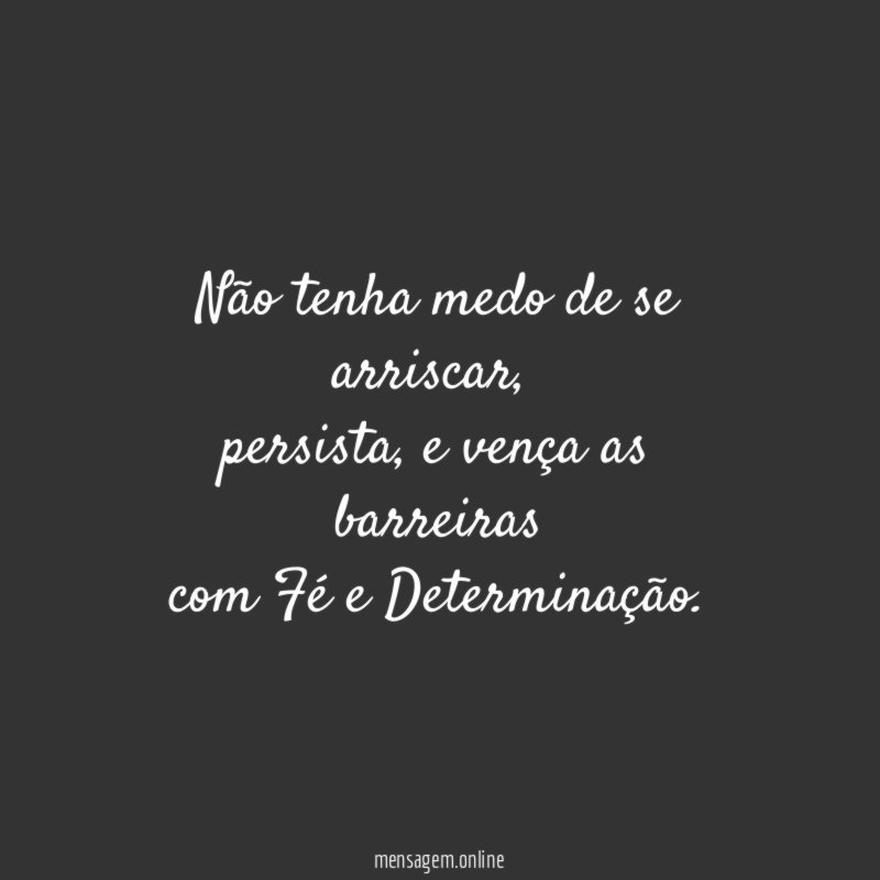 Não tenha medo de se arriscar