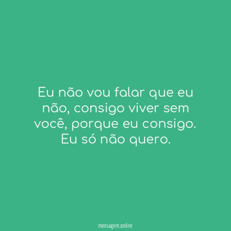 Eu não vou falar que eu não