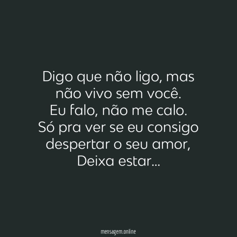 Digo que não ligo