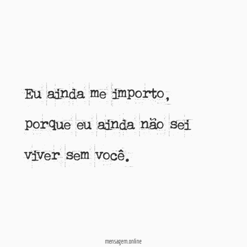 Eu ainda me importo