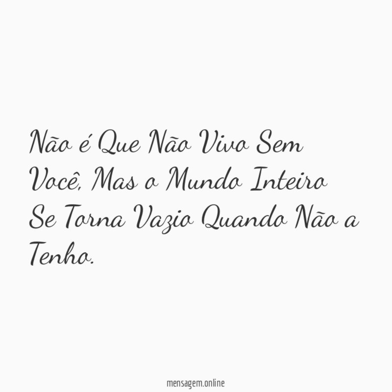 Não é Que Não Vivo Sem Você