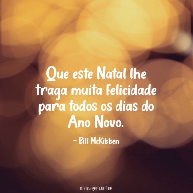 Que este Natal lhe traga muita felicidade para