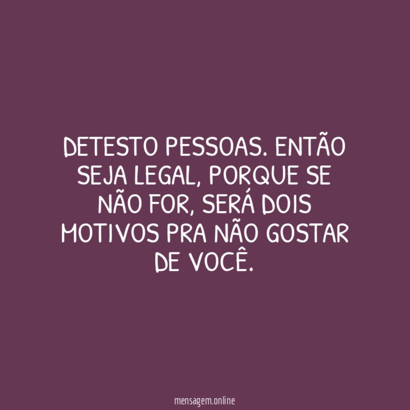 Detesto pessoas