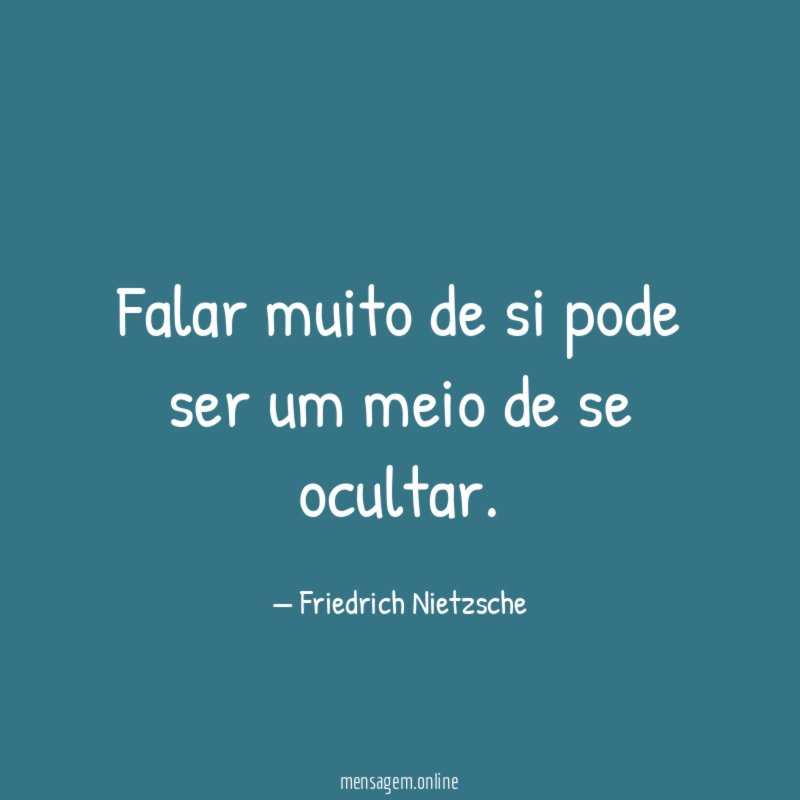 Falar muito de si pode ser um meio de se ocultar