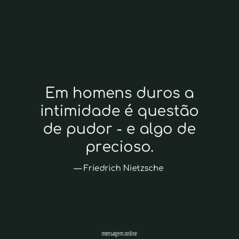 Em homens duros a intimidade é questão de