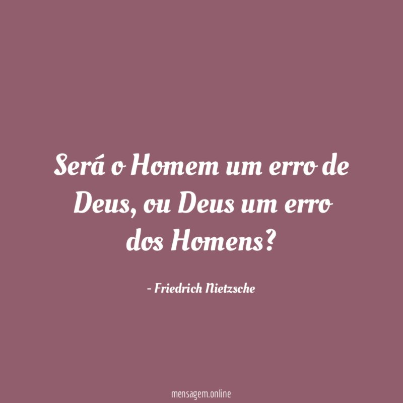 Será o Homem um erro de Deus