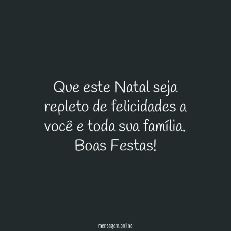 Que este Natal seja repleto de felicidades a
