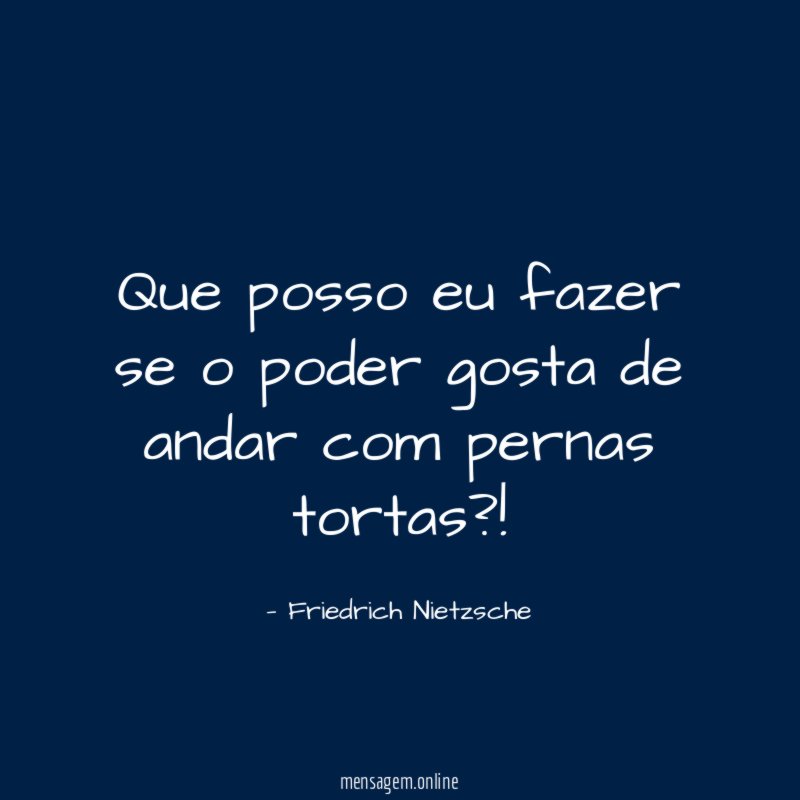 Que posso eu fazer se o poder gosta