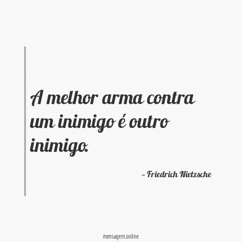 A melhor arma contra um inimigo é outro inimigo