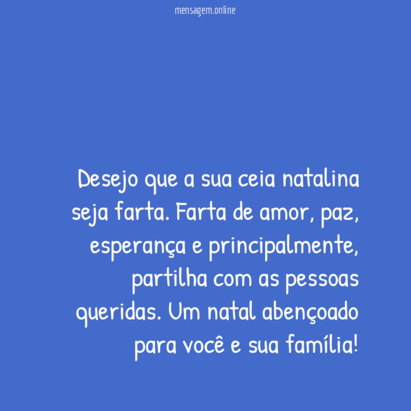 Desejo que a sua ceia natalina seja farta