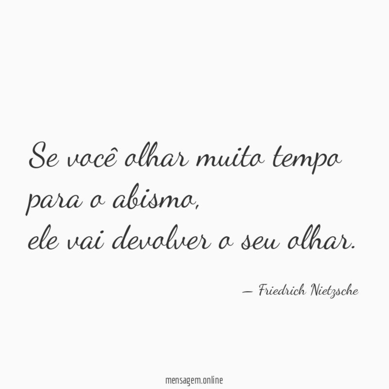 Se você olhar muito tempo para o abismo