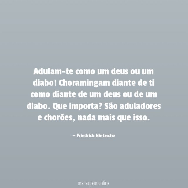 Adulam-te como um deus ou um diabo