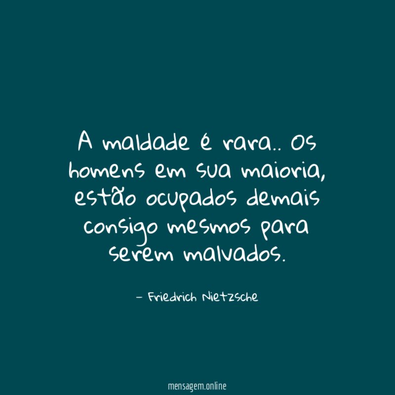 A maldade é rara