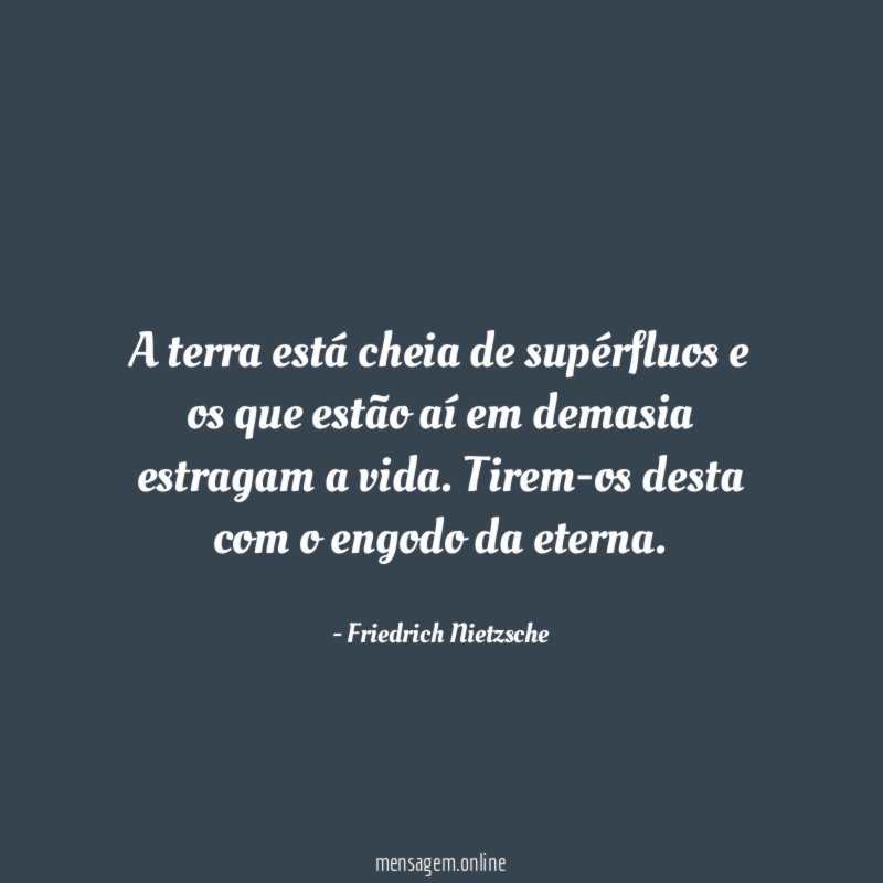 A terra está cheia de supérfluos e os