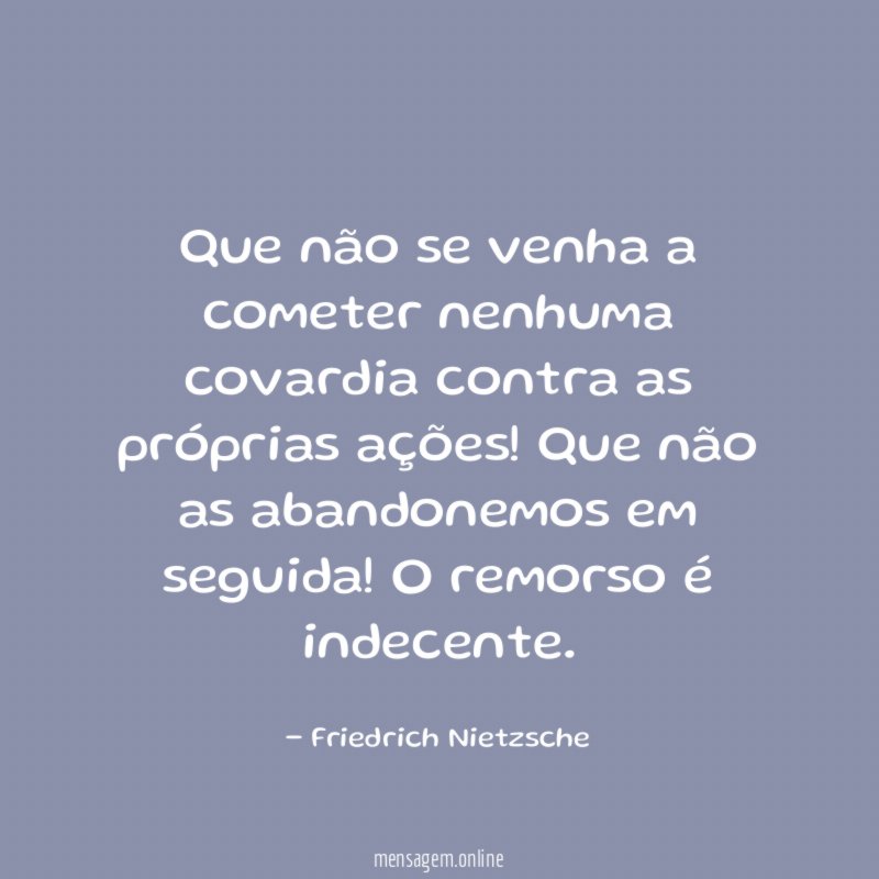 Que não se venha a cometer nenhuma covardia