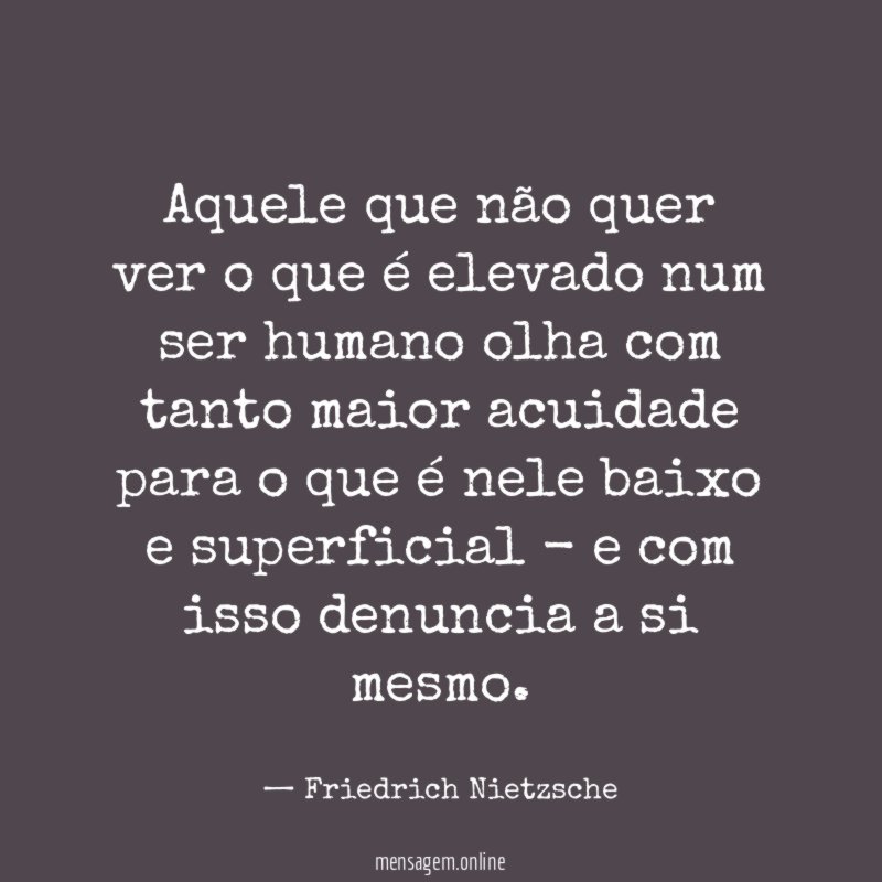 Aquele que não quer ver o que é
