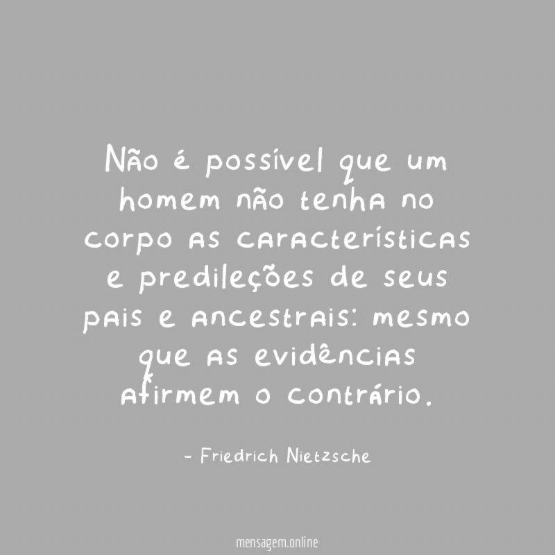 Não é possível que um homem não tenha