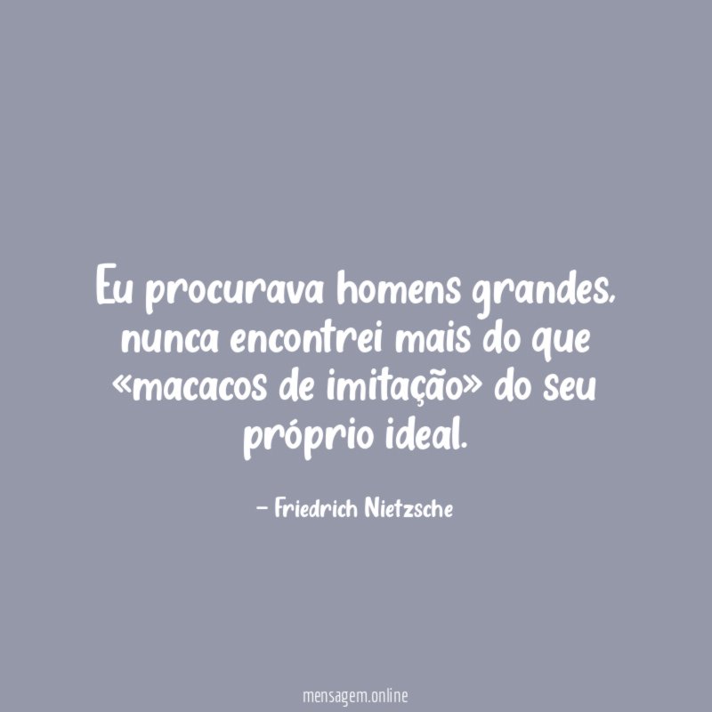 Eu procurava homens grandes