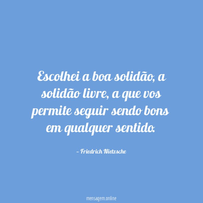 Escolhei a boa solidão