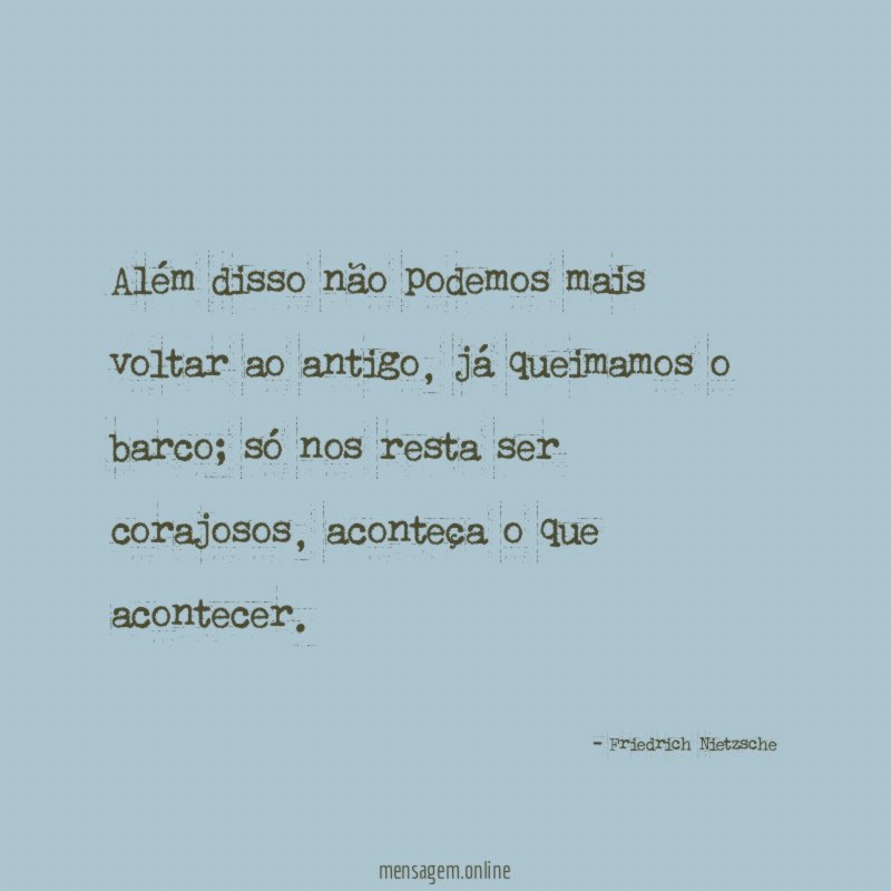 Além disso não podemos mais voltar ao antigo