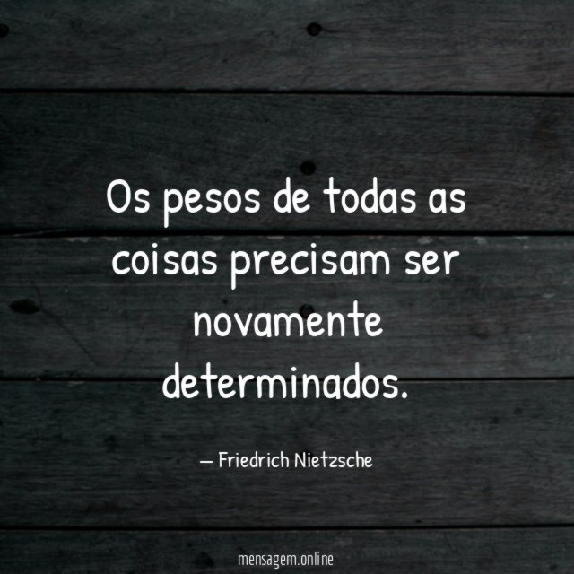 Os pesos de todas as coisas precisam ser novamente determinados