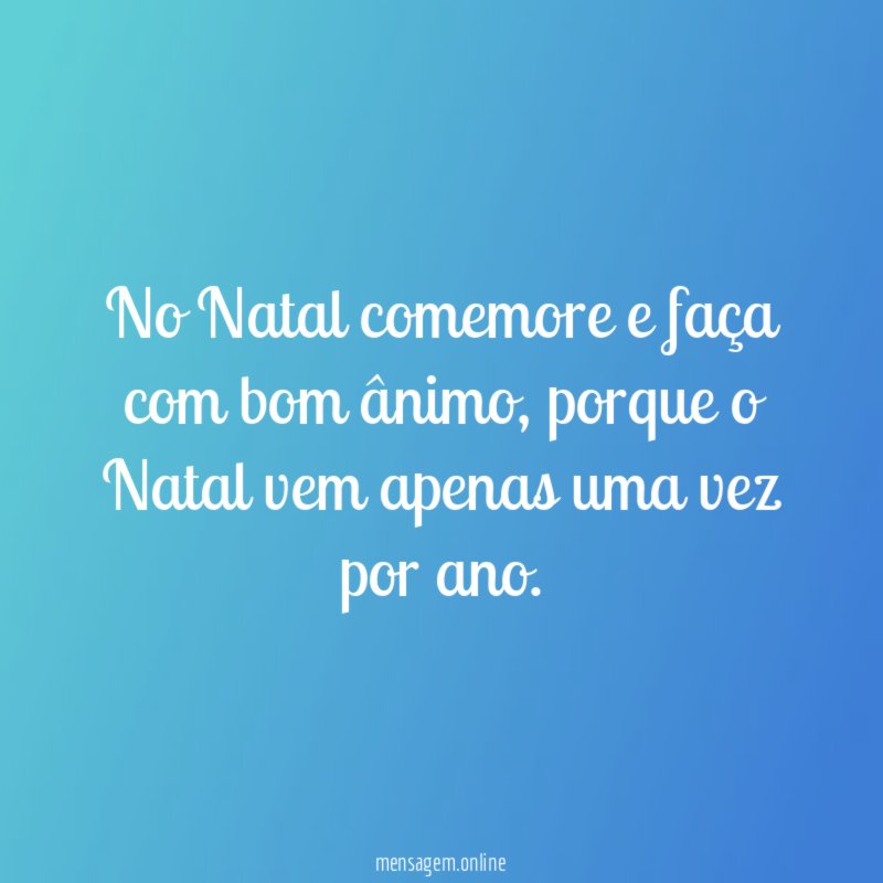 No Natal comemore e faça com bom ânimo