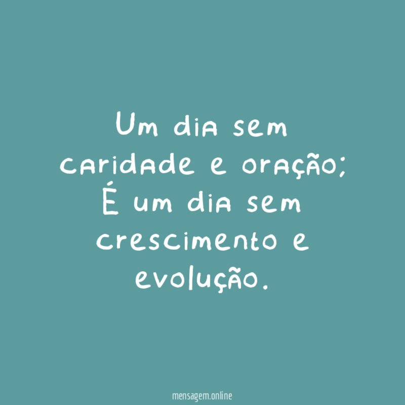 Um dia sem caridade e oração