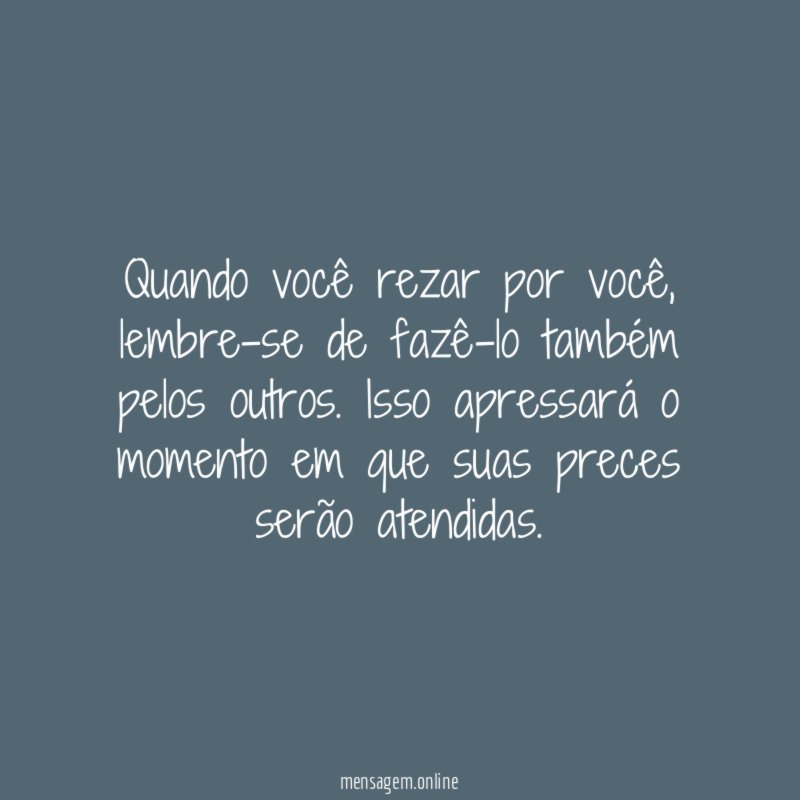Quando você rezar por você